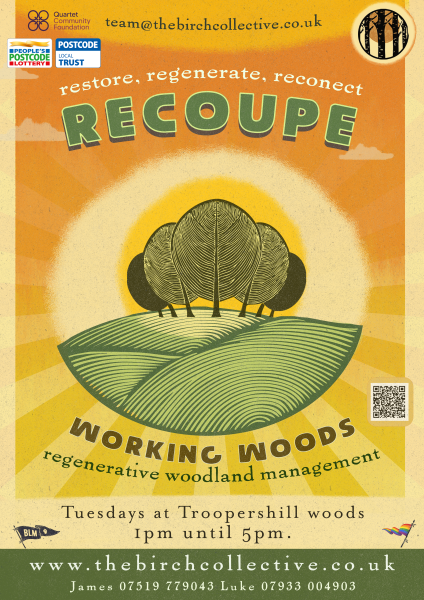 Recoupe: working Woods - Weekly woodland regenerative sessions using traditional skills in Troopers