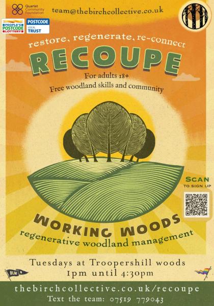 Recoupe: Working Woods - Weekly woodland regenerative sessions using traditional skills in Troopers